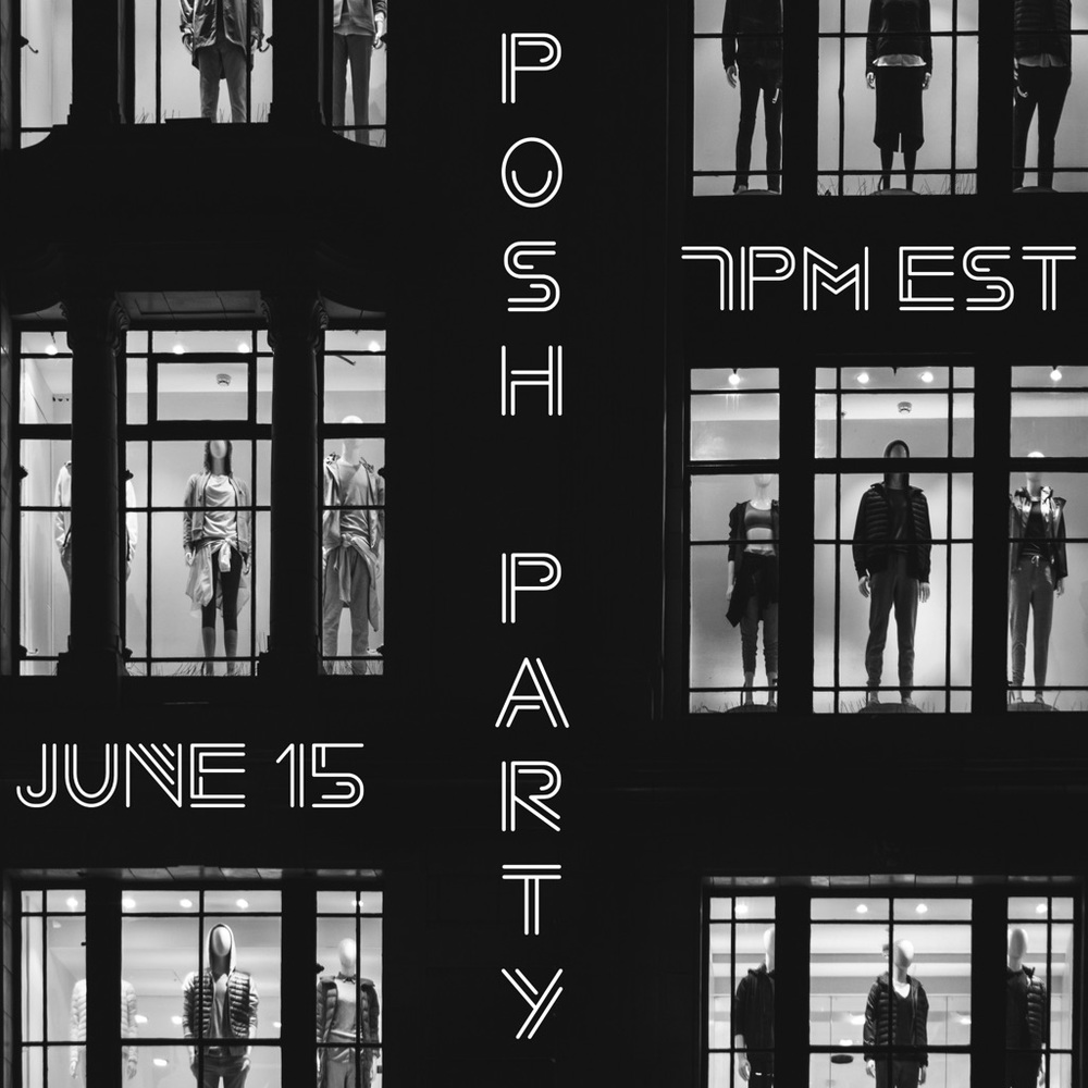 “Casual Weekend” Posh Party - June 15 @ 7PM EST